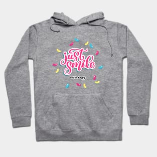 Just smile and be happy Hoodie